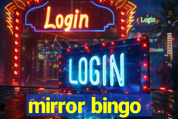 mirror bingo